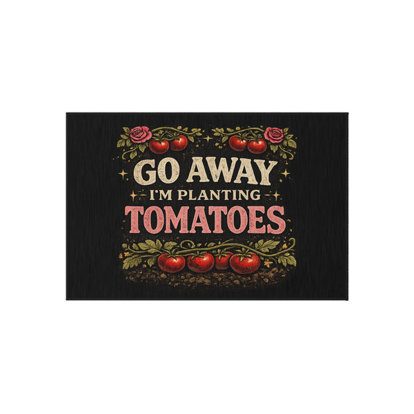 Outdoor Rug — "Go Away I'm Planting Tomatoes" Garden Doormat